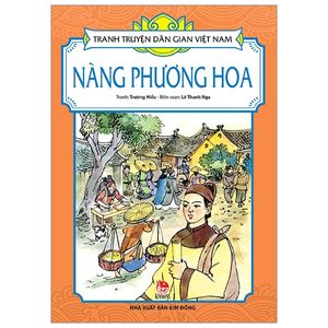 tranh truyện dân gian việt nam: nàng phương hoa (tái bản 2019)