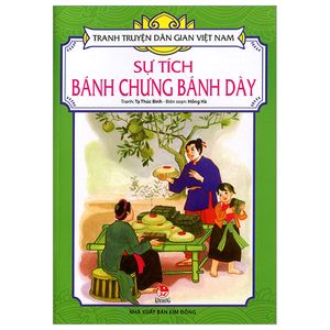 tranh truyện dân gian việt nam: sự tích bánh chưng bánh dày (tái bản 2023)