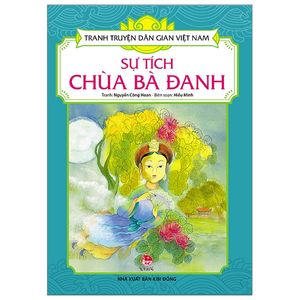 tranh truyện dân gian việt nam: sự tích chùa bà đanh (tái bản 2019)