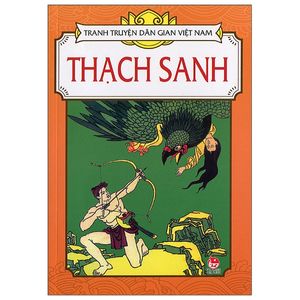 tranh truyện dân gian việt nam: thạch sanh (tái bản 2019)