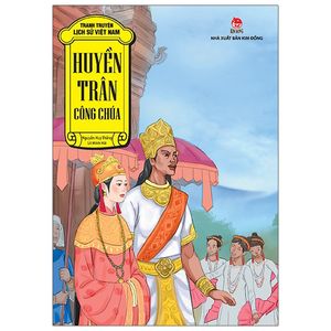 tranh truyện lịch sử việt nam: huyền trân công chúa