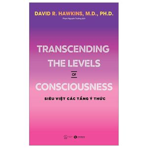 transcending the levels of consciousness - siêu việt các tầng ý thức