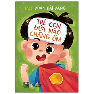 trẻ con đứa nào chẳng ốm