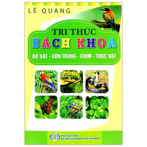 tri thức bách khoa - bò sát, côn trùng, chim, thực vật