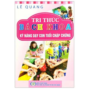 tri thức bách khoa - kỹ năng dạy con tuổi chập chững