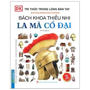 tri thức trong lòng bàn tay - bách khoa thiếu nhi - la mã cổ đại