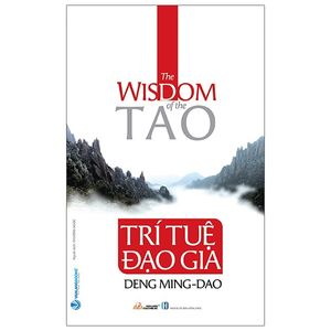 trí tuệ đạo gia - the wisdom of the tao