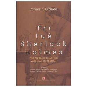 trí tuệ sherlock holmes - phá án bằng khoa học và khoa học hình sự