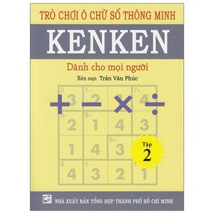 trò chơi ô chữ số thông minh kenken - dành cho mọi người (tập 2)