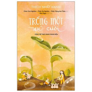 trồng một nụ cười - cùng trẻ thực hành chánh niệm