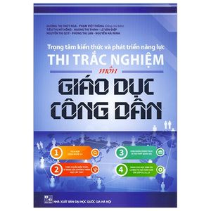 trọng tâm kiến thức và phát triển năng lực thi trắc nghiệm - môn giáo dục công dân