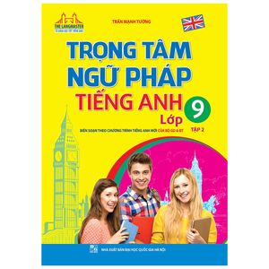 trọng tâm ngữ pháp tiếng anh - lớp 9 - tập 2