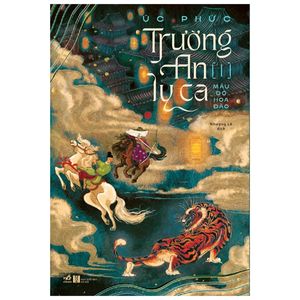 trường an ly ca - tập 1: máu đỏ hoa đào