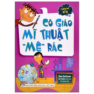 trường học kì lạ - cô giáo mĩ thuật “mê” rác