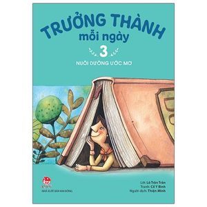 trưởng thành mỗi ngày - tập 3: nuôi dưỡng ước mơ