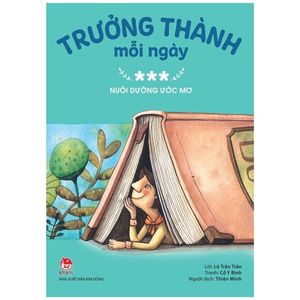 trưởng thành mỗi ngày - tập 3: nuôi dưỡng ước mơ (tái bản 2022)