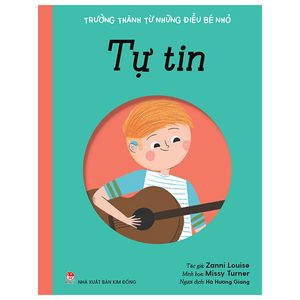 trưởng thành từ những điều bé nhỏ - tự tin