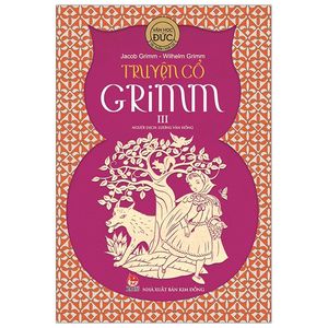 truyện cổ grim - tập 3 (tái bản 2019)