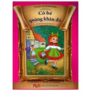 truyện cổ tích kinh điển - cô bé quàng khăn đỏ