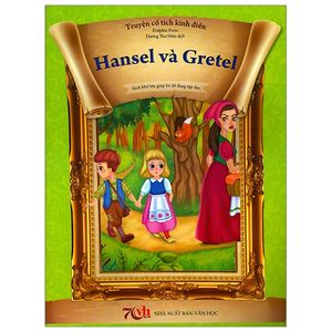 truyện cổ tích kinh điển - hansel và gretel