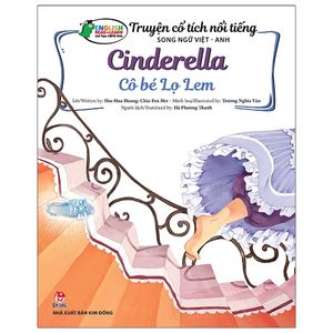 truyện cổ tích nổi tiếng song ngữ việt - anh: cô bé lọ lem - cinderella