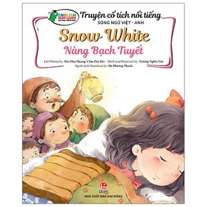 truyện cổ tích nổi tiếng song ngữ việt - anh: nàng bạch tuyết - snow white