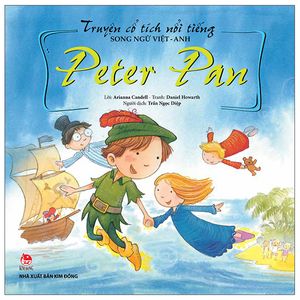 truyện cổ tích nổi tiếng song ngữ việt - anh: peter pan (tái bản 2023)