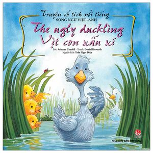 truyện cổ tích nổi tiếng song ngữ việt - anh: the ugly duckling - vịt con xấu xí (tái bản 2023)