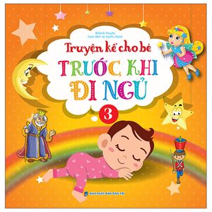 truyện kể cho bé trước khi đi ngủ - quyển 3