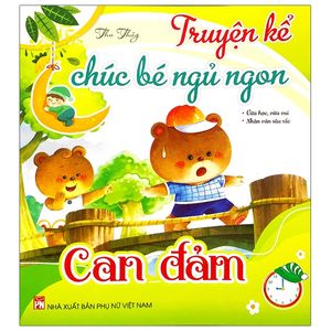 truyện kể chúc bé ngủ ngon - can đảm