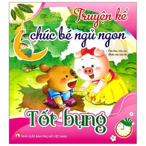 truyện kể chúc bé ngủ ngon - tôt bụng