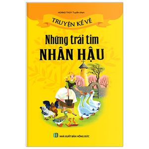 truyện kể về những trái tim nhân hậu (tái bản 2019)