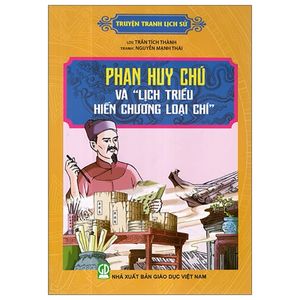 truyện tranh lịch sử - phan huy chú và "lịch triều hiến chương loại chí"