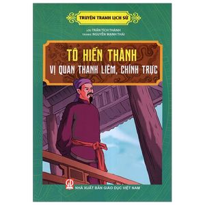 truyện tranh lịch sử : tô hiến thành vị quan thanh liêm, chính trực