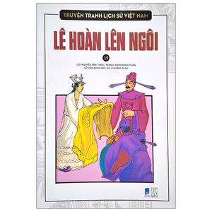 truyện tranh lịch sử việt nam - tập 15: lê hoàn lên ngôi