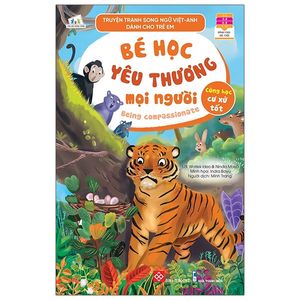 truyện tranh song ngữ việt - anh dành cho trẻ em - cùng học cư xử tốt - bé học yêu thương mọi người - being compassionate