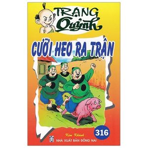 truyện tranh trạng quỷnh - tập 316: cưỡi heo ra trận