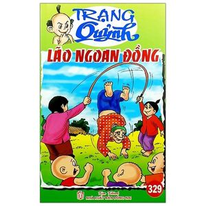 truyện tranh trạng quỷnh - tập 329: lão ngoan đồng