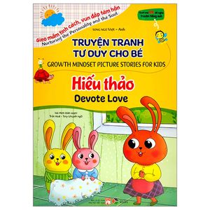 truyện tranh tư duy cho bé - song ngữ việt-anh - hiếu thảo