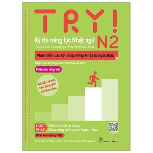 try! thi năng lực nhật ngữ n2 - phát triển các kỹ năng tiếng nhật từ ngữ pháp (phiên bản tiếng việt)