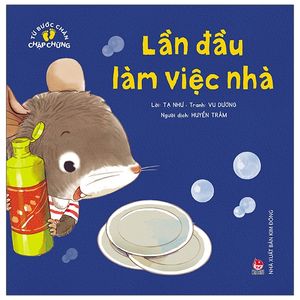 từ bước chân chập chững: lần đầu làm việc nhà