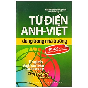 từ điển anh - việt dùng trong nhà trường (160.000 từ)