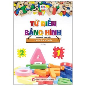 từ điển bằng hình chữ cái và số đếm (song ngữ anh - việt)