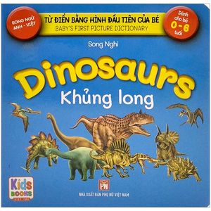 từ điển bằng hình đầu tiên của bé - baby's first picture dictionary - dinosaurs - khủng long