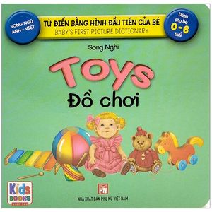 từ điển bằng hình đầu tiên của bé - baby's first picture dictionary - toys - đồ chơi