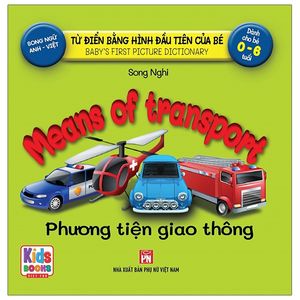 từ điển bằng hình đầu tiên của bé - means of transport - phương tiện giao thông