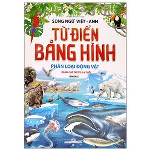 từ điển bằng hình - phân loại động vật - phần 1 (song ngữ việt - anh)