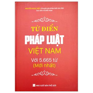 từ điển pháp luật việt nam với 5.665 từ mới nhất