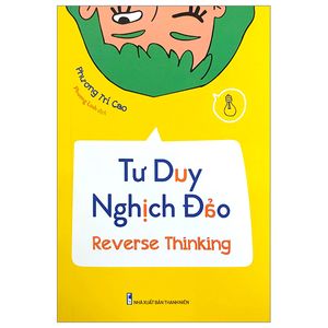 tư duy nghịch đảo - reverse thinking