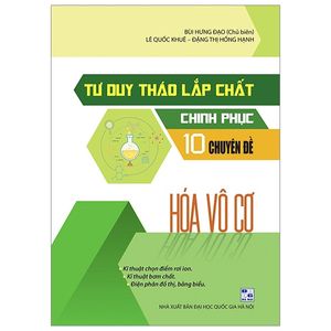 tư duy tháp lắp chất chinh phục 10 chuyên đề hóa vô cơ